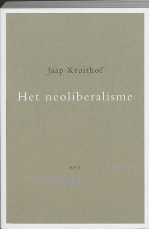 Het neoliberalisme - J. Kruithof Het neoliberalisme - J. Kruithof