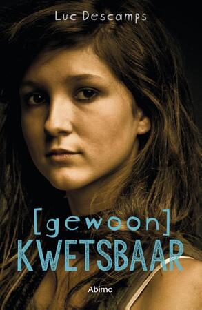 Gewoon kwetsbaar - Descamps Luc Gewoon kwetsbaar - Descamps Luc
