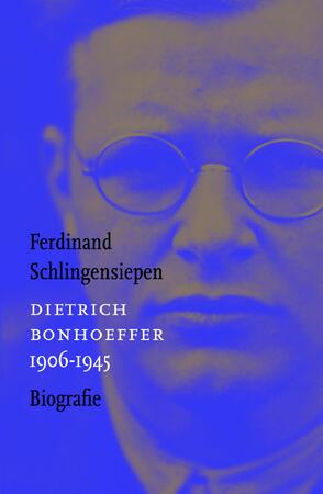 Dietrich Bonhoeffer 1906-1945 - Ferdinand Schlingensiepen Dietrich Bonhoeffer 1906-1945 - Ferdinand Schlingensiepen