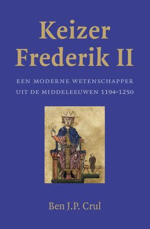Keizer Frederik II - Ben J.P. Crul Keizer Frederik II - Ben J.P. Crul