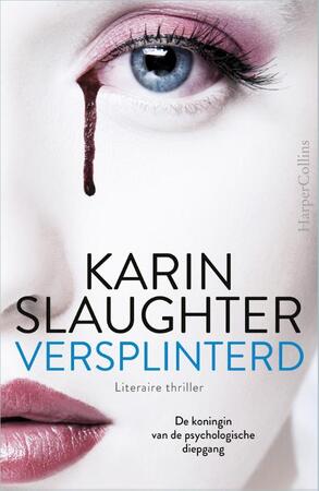 Versplinterd - Karin Slaughter Versplinterd - Karin Slaughter