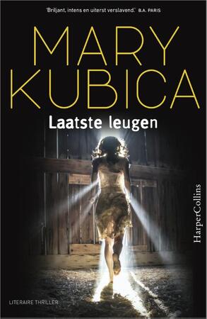 Laatste leugen - Mary Kubica Laatste leugen - Mary Kubica
