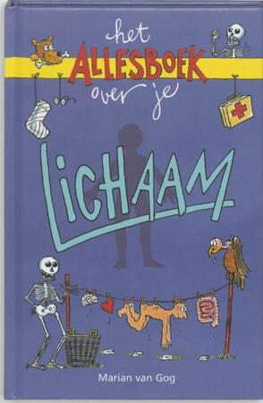 Het Allesboek over je lichaam - Marian van Gog Het Allesboek over je lichaam - Marian van Gog