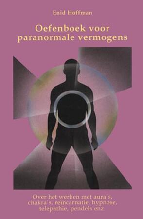Oefenboek voor paranormale vermogens - E. Hoffman Oefenboek voor paranormale vermogens - E. Hoffman