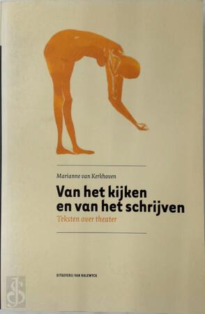Van het kijken en van het schrijven - Marianne van Kerkhoven Van het kijken en van het schrijven - Marianne van Kerkhoven