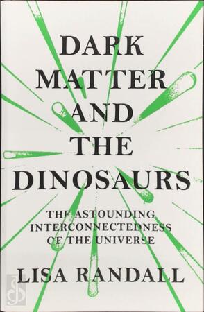 Dark Matter and the Dinosaurs - Lisa Randall Dark Matter and the Dinosaurs - Lisa Randall