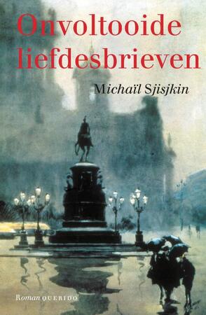 Onvoltooide liefdesbrieven - Michaïl Sjisjkin Onvoltooide liefdesbrieven - Michaïl Sjisjkin