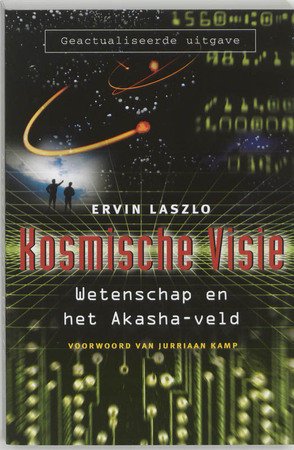 Kosmische visie - Ervin Laszlo Kosmische visie - Ervin Laszlo
