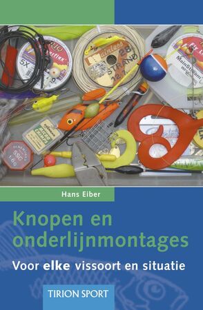 Knopen en onderlijnmontages - H. Eiber Knopen en onderlijnmontages - H. Eiber