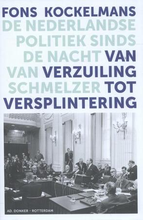 Van verzuiling tot versplintering - Fons Kockelmans Van verzuiling tot versplintering - Fons Kockelmans