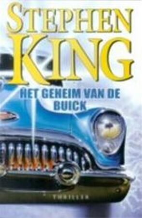 Het geheim van de Buick - Stephen King Het geheim van de Buick - Stephen King