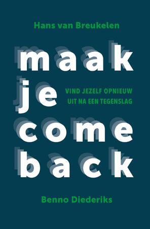 Maak je comeback - Hans van Breukelen, Benno Diederiks Maak je comeback - Hans van Breukelen, Benno Diederiks