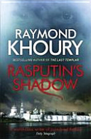 Rasputin's Shadow - Raymond Khoury Rasputin's Shadow - Raymond Khoury
