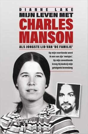 Mijn leven met Charles Manson - Dianne Lake Mijn leven met Charles Manson - Dianne Lake