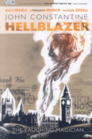 John Constantine, Hellblazer - Andy Diggle, Leonardo Manco, Danijel Zezelj John Constantine, Hellblazer - Andy Diggle, Leonardo Manco, Danijel Zezelj