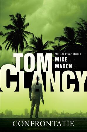 Tom Clancy Confrontatie - Mike Maden Tom Clancy Confrontatie - Mike Maden