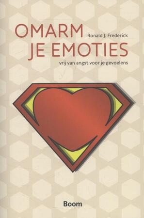 Omarm je emoties - Ronald J. Frederick, Ronald Frederick Omarm je emoties - Ronald J. Frederick, Ronald Frederick