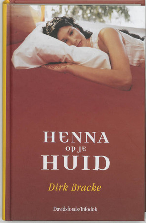Henna op je huid - Dirk Bracke Henna op je huid - Dirk Bracke