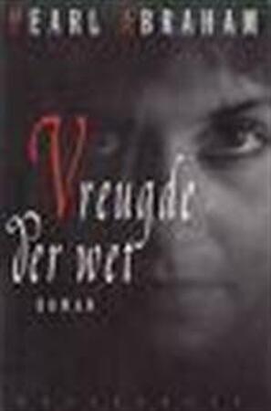 Vreugde der wet - Pearl Abraham, Else Hoog Vreugde der wet - Pearl Abraham, Else Hoog