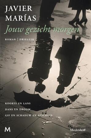Jouw gezicht morgen - Javier Marías Jouw gezicht morgen - Javier Marías