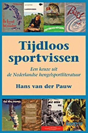 Tijdloos sportvissen - Hans van der Pauw Tijdloos sportvissen - Hans van der Pauw