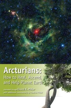 Arcturians - David K. Miller Arcturians - David K. Miller