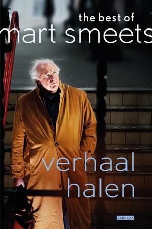 Verhaal halen - Mart Smeets Verhaal halen - Mart Smeets