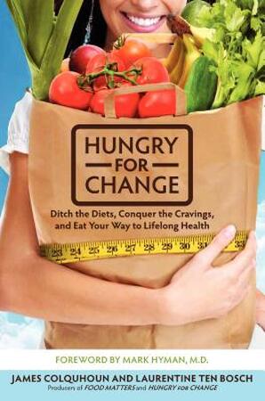 Hungry For Change - James Colquhoun, Laurentine Ten Bosch Hungry For Change - James Colquhoun, Laurentine Ten Bosch