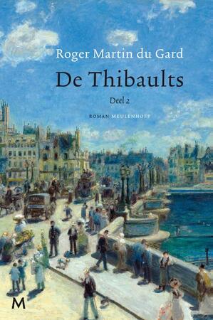 De Thibaults - Roger Martin du Gard De Thibaults - Roger Martin du Gard