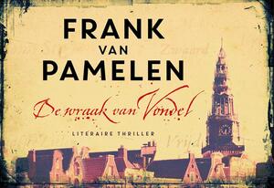 De wraak van Vondel - Frank van Pamelen De wraak van Vondel - Frank van Pamelen