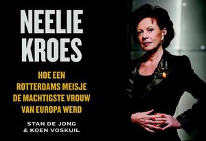 Neelie Kroes - Dwarsligger - Stan de Jong, Koen Voskuil Neelie Kroes - Dwarsligger - Stan de Jong, Koen Voskuil