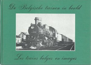 De Belgische treinen in beeld - André Ver Elst De Belgische treinen in beeld - André Ver Elst