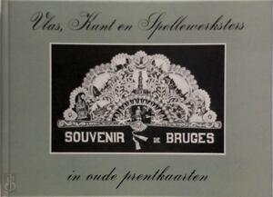 Vlas, kant en spellewerksters in oude prentkaarten - Johan Ballegeer, Jean-Pierre Braems Vlas, kant en spellewerksters in oude prentkaarten - Johan Ballegeer, Jean-Pierre Braems