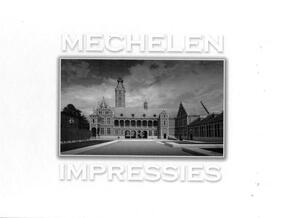 Mechelen impressies - M. Kocken, L. Van Hoeylandt Mechelen impressies - M. Kocken, L. Van Hoeylandt