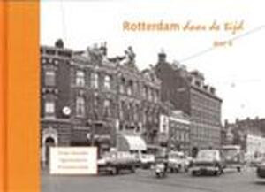 Rotterdam door de Tijd / 6 Oude Noorden Agniesebuurt en Provenierswijk - H.A. Voet Rotterdam door de Tijd / 6 Oude Noorden Agniesebuurt en Provenierswijk - H.A. Voet