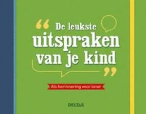 De leukste uitspraken van je kind - ZNU De leukste uitspraken van je kind - ZNU