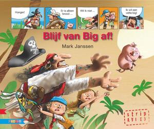 Blijf van big af! - Mark Janssen Blijf van big af! - Mark Janssen
