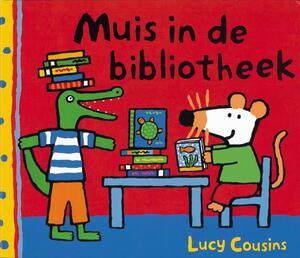 Muis in de bibliotheek - Lucy Cousins Muis in de bibliotheek - Lucy Cousins