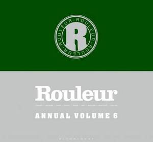 Rouleur Annual - Volume 6 - Rouleur Annual - Volume 6 -