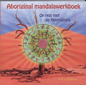 Aboriginal mandalawerkboek - F. Bakker Aboriginal mandalawerkboek - F. Bakker