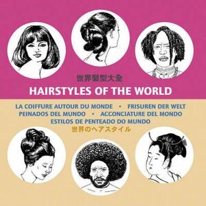 Hairstyles of the world - Pepin van Roojen Hairstyles of the world - Pepin van Roojen
