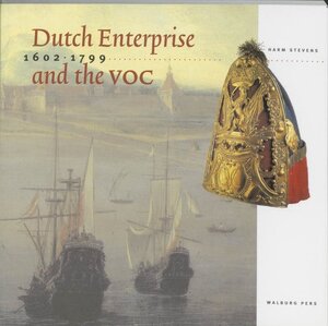 Dutch enterprise and the VOC - Hans Stevens Dutch enterprise and the VOC - Hans Stevens