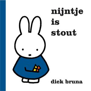 Nijntje is stout - Dick Bruna Nijntje is stout - Dick Bruna