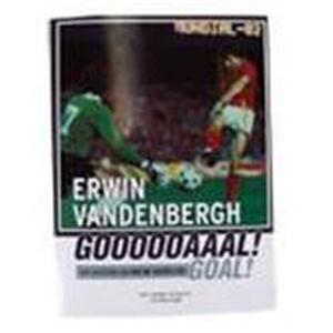 Erwin Vandenbergh Goal! - Dirk Vander Schueren, Jan Moortgat Erwin Vandenbergh Goal! - Dirk Vander Schueren, Jan Moortgat
