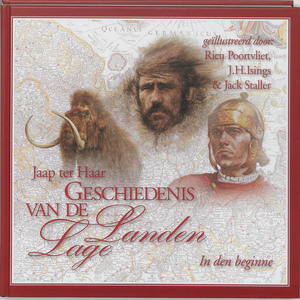 Geschiedenis van de lage landen 1 - In den beginne - Jaap ter Haar Geschiedenis van de lage landen 1 - In den beginne - Jaap ter Haar