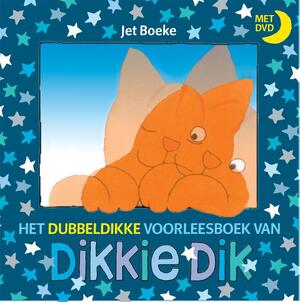 Het dubbeldikke voorleesboek van Dikkie Dik + DVD - Jet Boeke Het dubbeldikke voorleesboek van Dikkie Dik + DVD - Jet Boeke