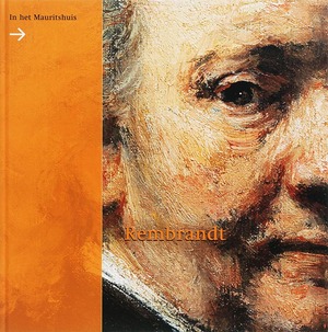 Rembrandt in het Mauritshuis - E. Runia, Ariane van Suchtelen Rembrandt in het Mauritshuis - E. Runia, Ariane van Suchtelen