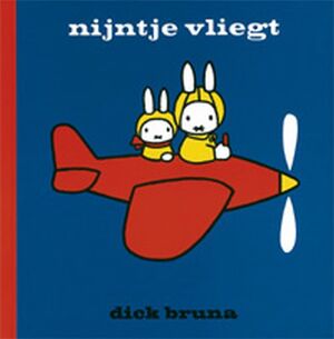 Nijntje vliegt - Dick Bruna Nijntje vliegt - Dick Bruna