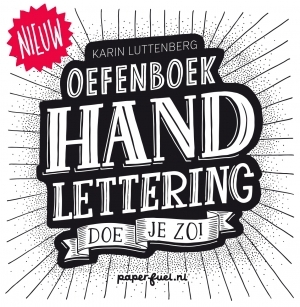 Handlettering doe je zo! Oefenboek - Karin Luttenberg Handlettering doe je zo! Oefenboek - Karin Luttenberg