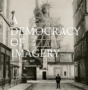 A Democracy of Imagery - A Democracy of Imagery -